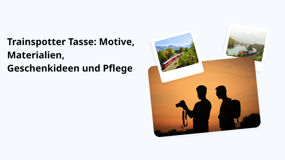 Trainspotter Tasse: Motive, Materialien, Geschenkideen und Pflege