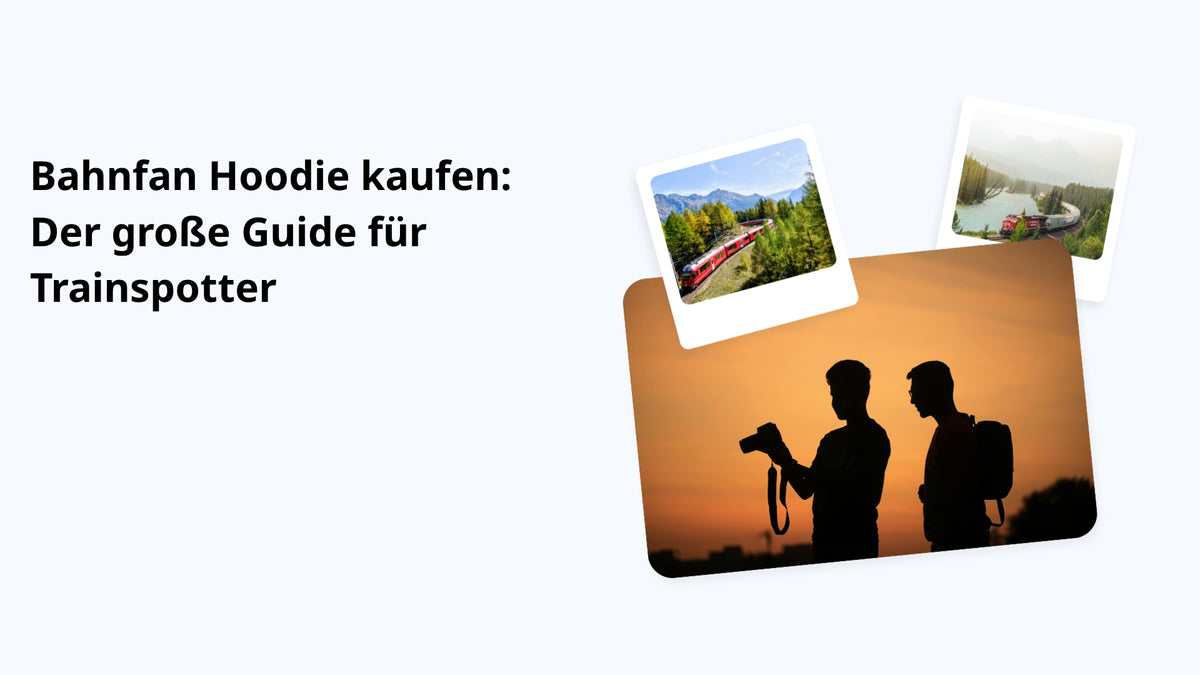 Bahnfan Hoodie kaufen: Der große Guide für Trainspotter
