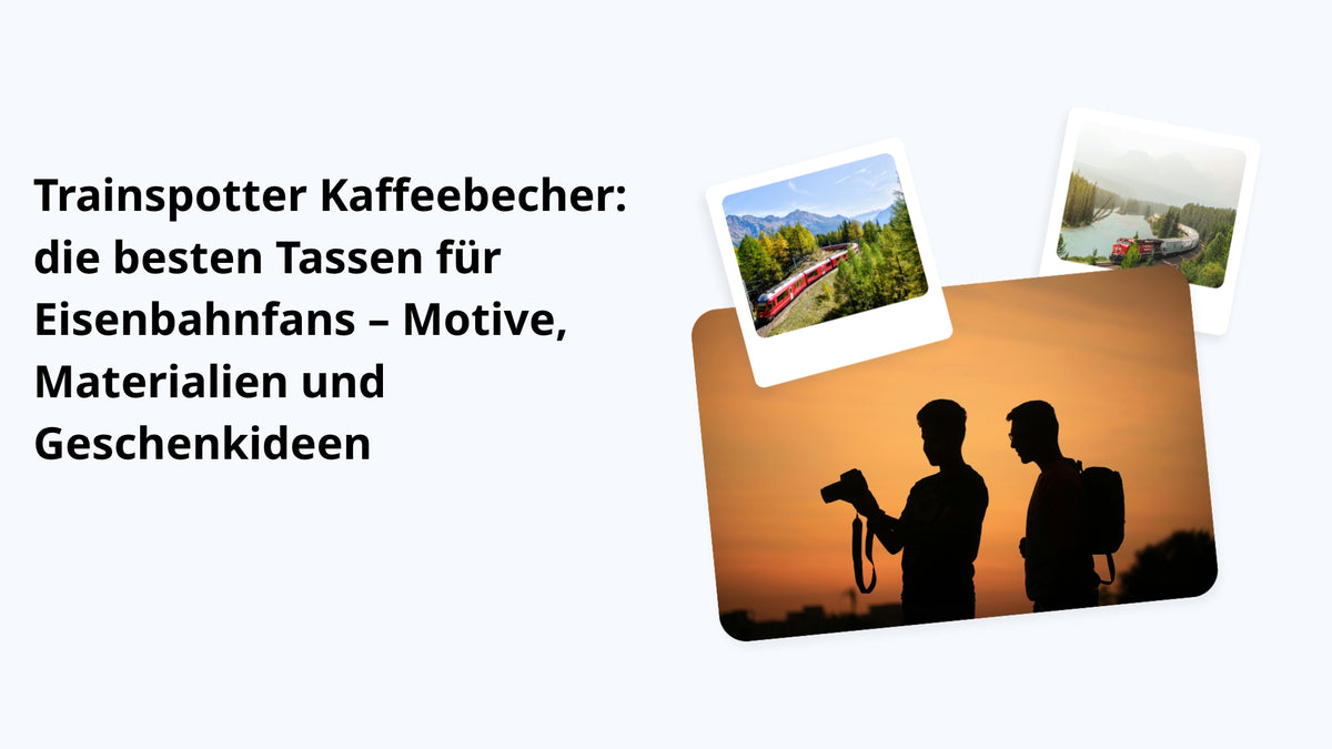 Trainspotter Kaffeebecher: die besten Tassen für Eisenbahnfans – Motive, Materialien und Geschenkideen