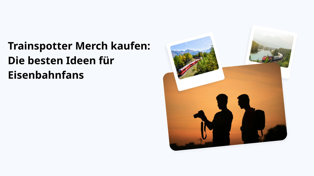 Trainspotter Merch kaufen: Die besten Ideen für Eisenbahnfans