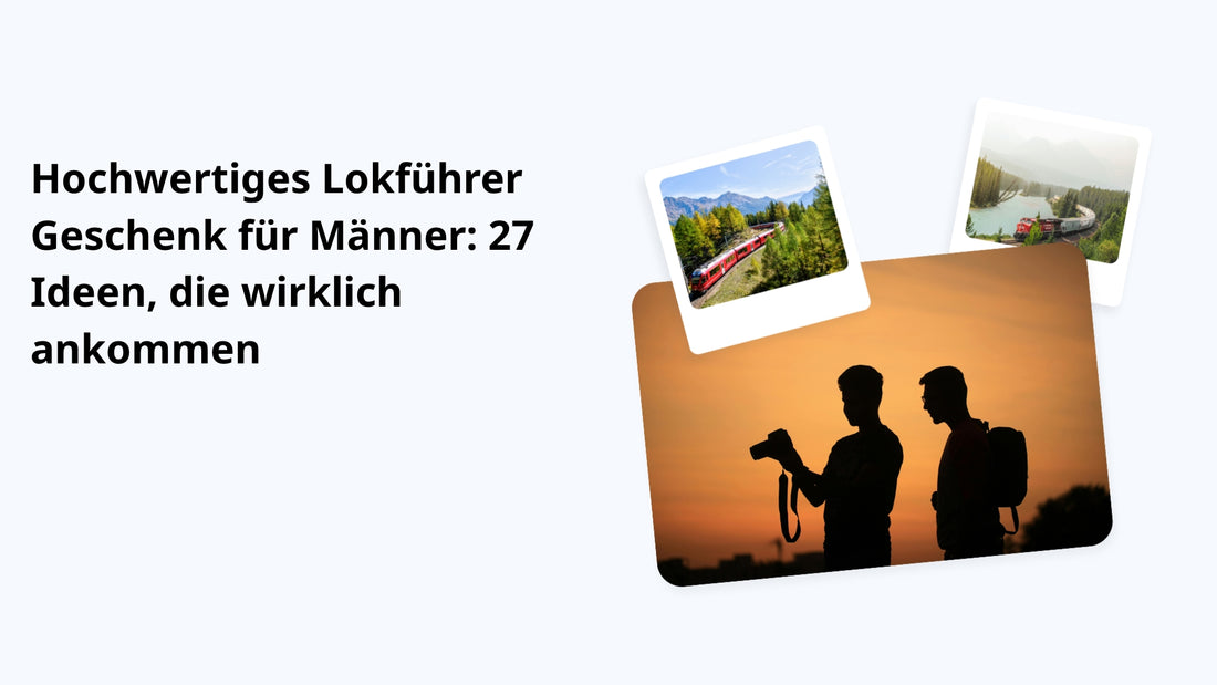 Hochwertiges Lokführer Geschenk für Männer: 27 Ideen, die wirklich ankommen