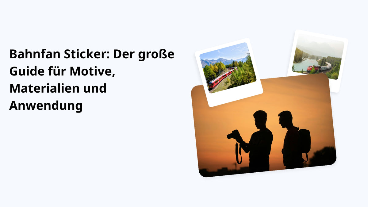 Bahnfan Sticker: Der große Guide für Motive, Materialien und Anwendung